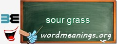 WordMeaning blackboard for sour grass